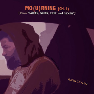Kevin Taylor - Mo(U)Rning (Ch. 1) [From "North, South, East and Death"]