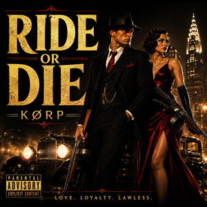 Ride or Die by Kørp