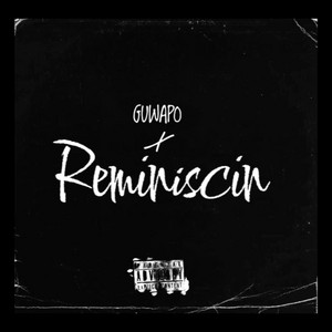 Reminiscin by GuWapo