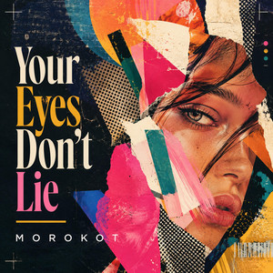 Your Eyes Don't Lie by Morokot