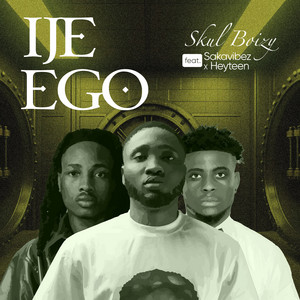 Ije Ego (feat. Sakavibez & Heyteen)