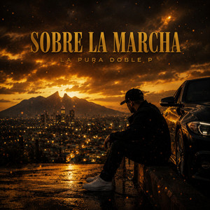 Sobre La Marcha by La Pura Doble P