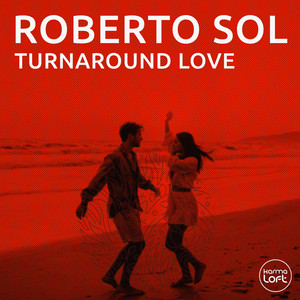 Turnaround Love by Roberto Sol