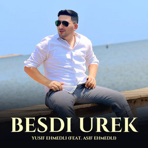 Yusif Ehmedli - Besdi Urek (feat. Asif Ehmedli)