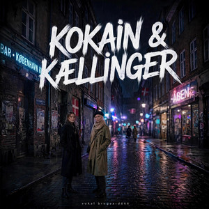 Kokain & kællinger by Brogaard666