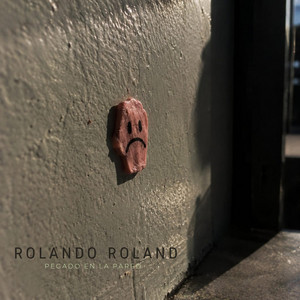 Pegado en la pared by Rolando Roland