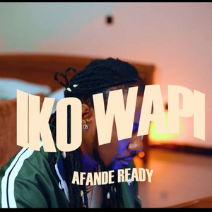 Iko wapi by AFANDE READY AFRA