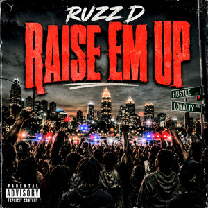 Raise Em Up by RUZZ D