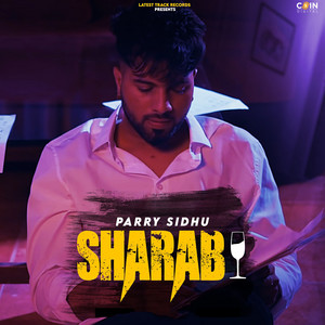Sharab by Parry Sidhu