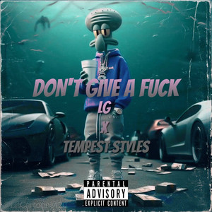 Don't Give a Fuck