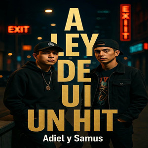 A LEY DE UN HIT by Adiel y Samus