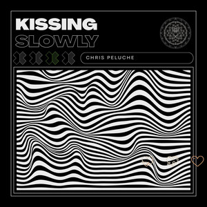 Kissing Slowly by Chris Peluche