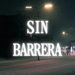 SIN BARRERA by LAROCAMUSIC