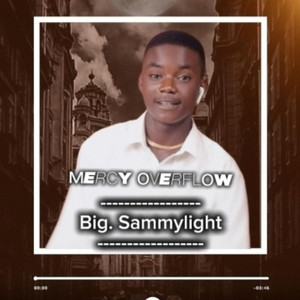 Mercy Overflow by Big Sammylight
