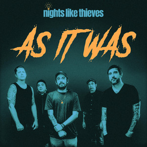 Nights Like Thieves - As It Was