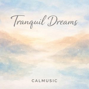 Calmusic - Tranquil Dreams