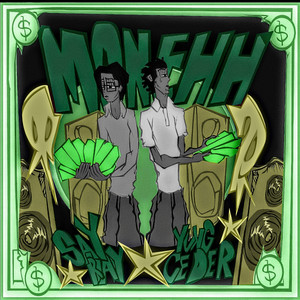 MONEHH by SAY RAY, Yvng Ceder