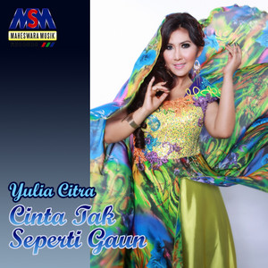 Cinta Tak Seperti Gaun by Yulia Citra