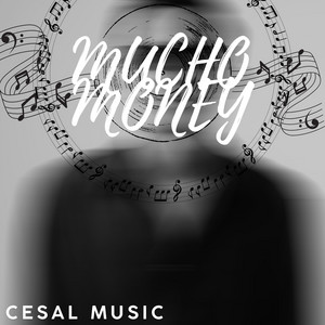 MUCHO MONEY by Cesal Music