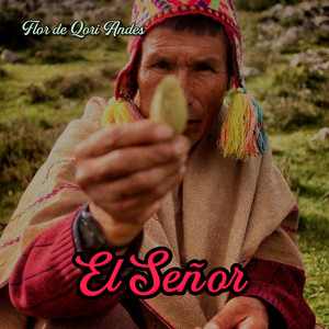 El Señor by Flor de Qori Andes