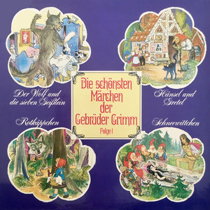 Folge 1: Der Wolf und die sieben Geißlein / Hänsel und Gretel / Rotkäppchen / Schneewittchen