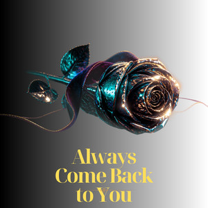 Always Come Back to You by Private Hours
