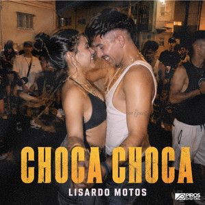 Choca Choca by Lisardo Motos