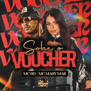 Mc Rd, Mc Mary Maii & Maax Deejay - Sobe o Voucher