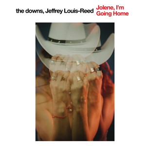 Jolene, I'm Going Home by the downs, Jeffrey Louis-Reed