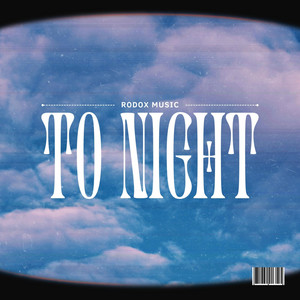 To Night by Rodox Music