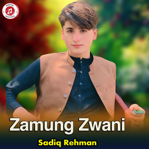 Sadiq Rehman - Zamung Zwani