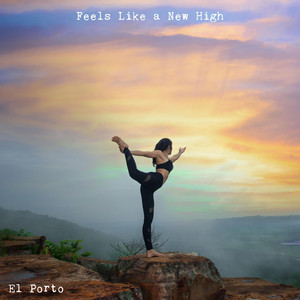 Feels Like a New High by El Porto