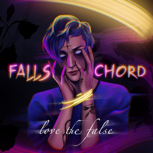 Falls Chord — Love The False