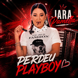 Perdeu Playboy by Iara Pamella