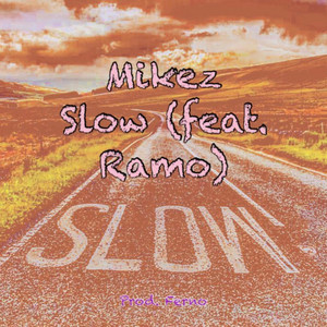 Slow by Mikez, Ramo
