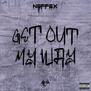 NEFFEX - Get out My Way