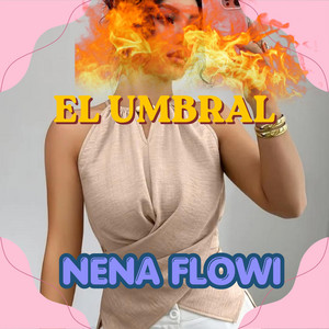 EL UMBRAL by NENA FLOWI