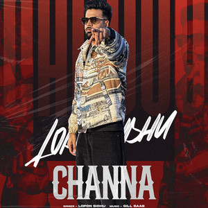 Channa by Lopon Sidhu, Gill Saab Music