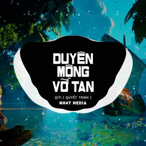 Duyên Mộng Vỡ Tan (NH4T Remix) by Qiti, NH4T Media Music