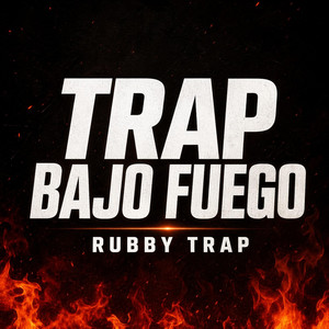 Trap Bajo Fuego by Rubby trap
