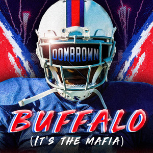Buffalo (It's the Mafia) by Dom Brown