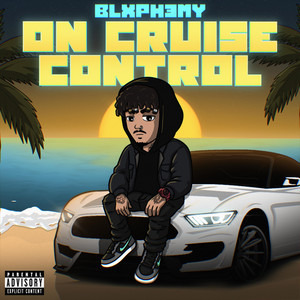 On Cruise Control by Blxph3my
