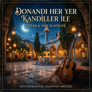 Donandı Her Yer Kandiller İle by Ney Sesi
