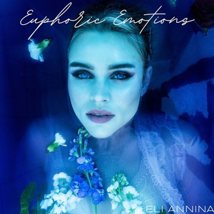 Euphoric Emotions by Eli Annina