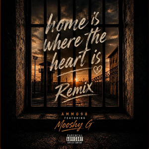 Home is where the heart is (remix) by Benzofrmda6, Ammo98, Mooshy G