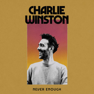 Never Enough — Charlie Winston