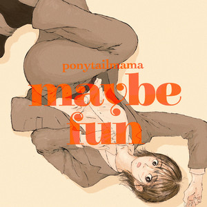 maybe fun