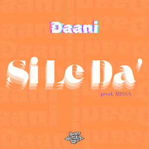 Si Le Da' by Daani