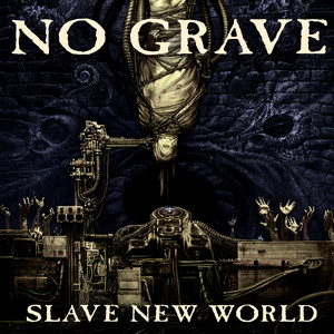 Slave New World by No Grave