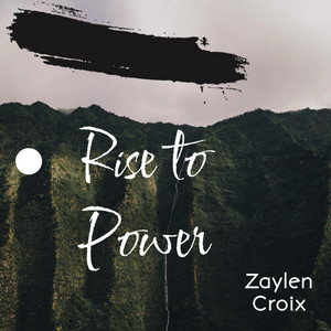 Rise to Power by Zaylen Croix